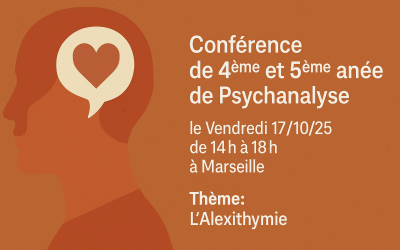Conférence de 4ème et 5ème année de Psychanalyse le Vendredi 17/10/25 de 14h à 18h à Marseille